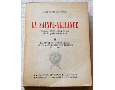 La Sainte-Alliance - J.-H. Pirenne - La Baconnière, 1949