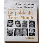 Le Poids du Tiers Monde - Lacouture, Baumier - Arthaud, 1962