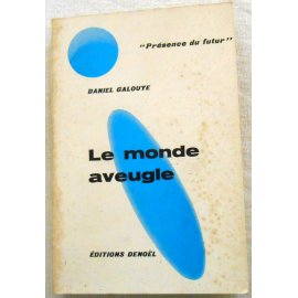 Le monde aveugle - D. Galouye - Denoël, 1963
