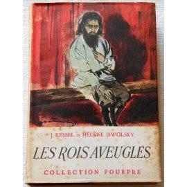 Les rois aveugles - J. Kessel & H. Iswolsky - Collection Pourpre, 1948