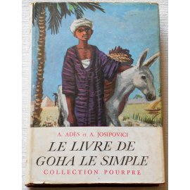 Le Livre de Goha le Simple - A. Adès & A. Josipovici - Collection Pourpre, 1953