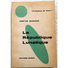 La république lunatique - C. Mackenzie - Denoël, 1960