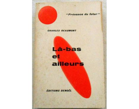 Là-bas et ailleurs - Ch. Beaumont - Denoël, 1959