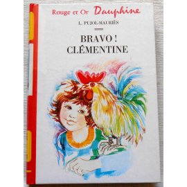 Bravo Clémentine - L. Pujol-Mauriès - Rouge et Or Dauphine, 1974