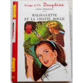 Malouguette et la chatte rouge - Anne Pierjean - Rouge et Or Dauphine, 1969