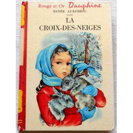 La Croix-des-Neiges - R. Aurembou - Rouge et Or Dauphine, 1961