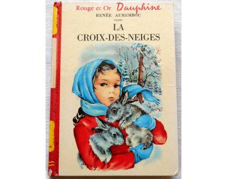 La Croix-des-Neiges - R. Aurembou - Rouge et Or Dauphine, 1961
