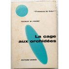 La cage aux orchidées - H. W. Franke - Denoël, 1964
