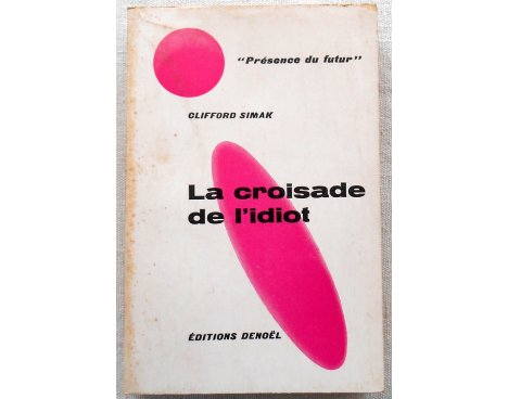 La croisade de l'idiot - C. Simak - Denoël, 1961
