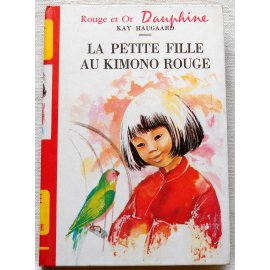 La petite fille au kimono rouge - K. Haugaard - Rouge et Or Dauphine, 1972