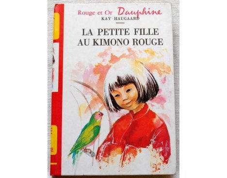 La petite fille au kimono rouge - K. Haugaard - Rouge et Or Dauphine, 1972