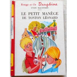 Le petit manège de tonton Léonard - Y. Mauffret - Rouge et Or Dauphine, 1973