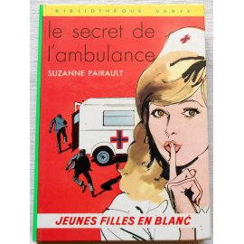 Le secret de l'ambulance - S. Pairault - Bibliothèque Verte Hachette, 1973