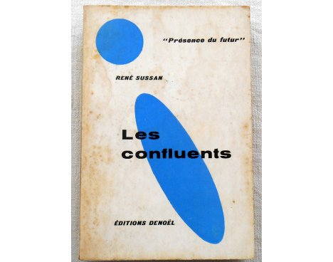 Les confluents - R. Sussan - Denoël, 1960