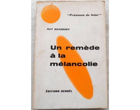 Un remède à la mélancolie - R. Bradbury - Denoël, 1961