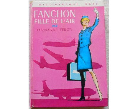 Fanchon fille de l'air - F. Féron - Bibliothèque rose, Hachette 1969