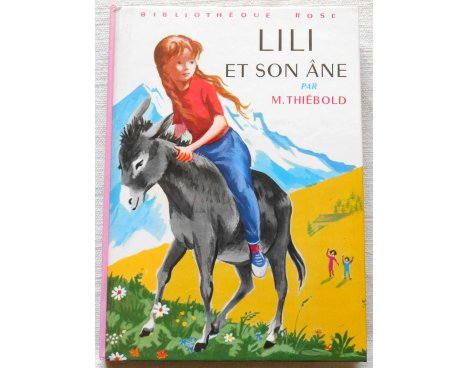 Lili et son âne - M. Thiébold - Bibliothèque rose, Hachette 1961
