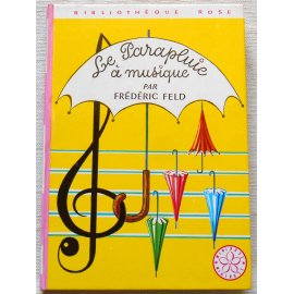 Le parapluie à musique - F. Feld - Bibliothèque rose, Hachette 1964
