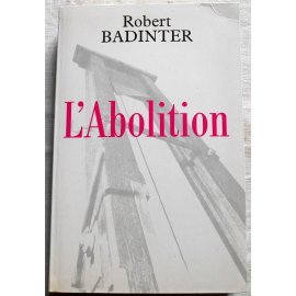 L'Abolition - R. Badinter - Le Grand Livre du Mois, 2000
