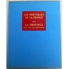 La Provence et ses richesses - Les merveilles de la France, Hachette, 1962