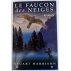 Le Faucon des Neiges - S. Harrison - Le Grand Livre du Mois, 1999
