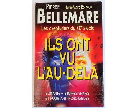 Ils ont vu l'au-delà - Bellemare/Épinoux - France Loisirs, 1999