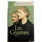 Les Césarines - J.-P. Malaval - France Loisirs, 2005