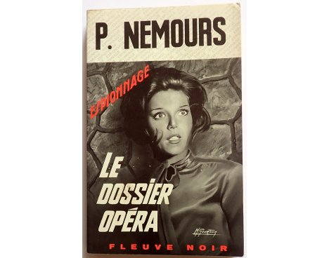 Le dossier Opéra - P. Nemours - Espionnage, Fleuve Noir, 1969