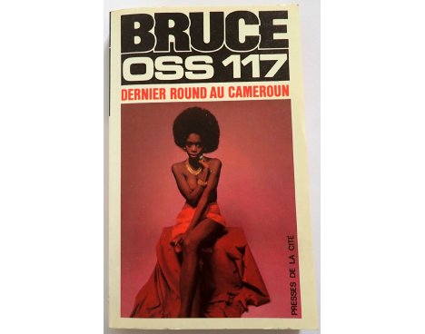 Dernier round au Cameroun pour OSS 117 - Josette Bruce - Presses de la Cité, 1977