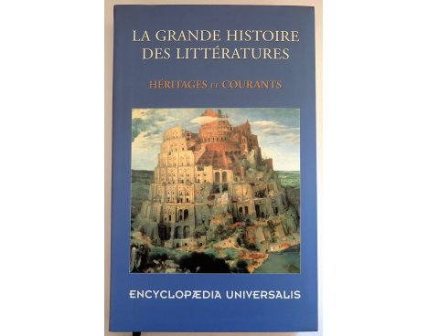 La grande histoire des littératures - Héritages et courants - Encyclopædia Universalis, 2001