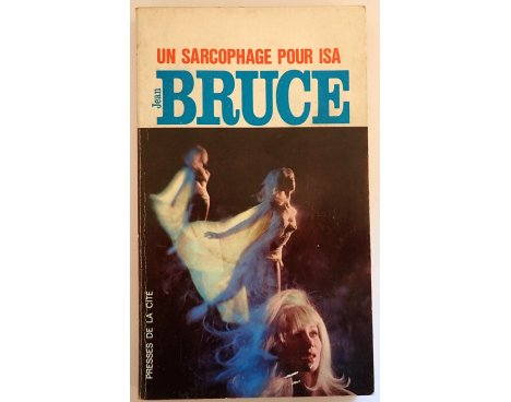 Un Sarcophage pour Isa - J. Bruce - Presses de la Cité, 1953