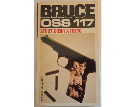 OSS 117, Atout cœur à Tokyo - J. Bruce - Presses de la Cité, 1964