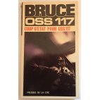 Coup d'état pour OSS 117 - J. Bruce - Presses de la Cité, 1967