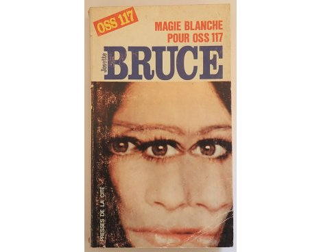 Magie blanche pour OSS 117 - J. Bruce - Presses de la Cité, 1969