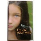 Un été sans miel - Kathy Hepinstall - France Loisirs, 2003