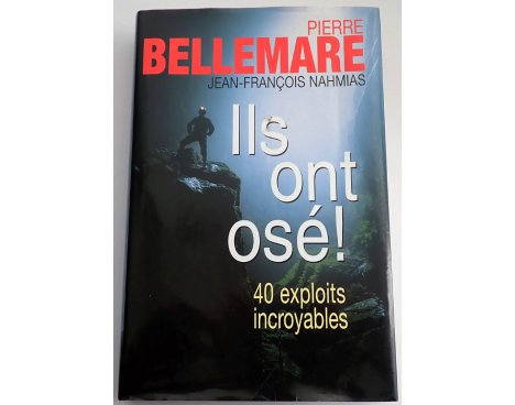 Ils ont osé - Pierre Bellemare - France Loisirs, 2006