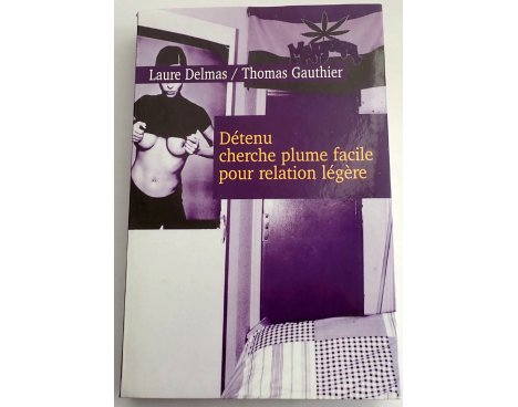 Détenu cherche plume facile pour relation légère - Delmas & Gautier - Le Grand Livre du Mois, 2000