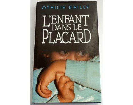 L'enfant dans le placard - O. Bailly - France Loisirs, 1990