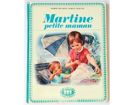 Martine petite maman - Delahaye et Marlier - Casterman, 1968