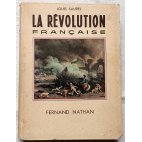 La Révolution Française - Louis Saurel - Fernand Nathan, 1948