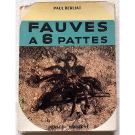 Fauves à six pattes - P. Berliat - Éditions de la Pensée Moderne, 1955