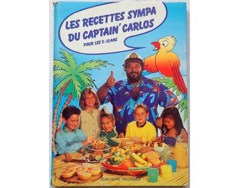 Les recettes sympa du Captain' Carlos - Taillandier, 1987