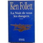 La nuit de tous les dangers - K. Follett - Stock, 1992