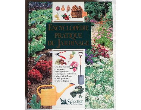 Encyclopédie Pratique du Jardinage, Guide Complet - Reader's Digest, 1996