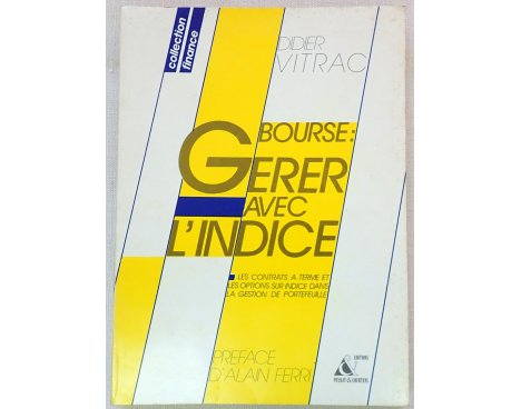 Bourse : gérer avec l'indice - D. Vitrac - Peyrat & Courtens, 1988