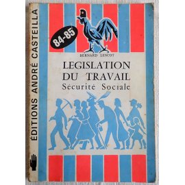 Législation du Travail Sécurité Sociale 84-85 - B. Lescot - Casteilla, 1984