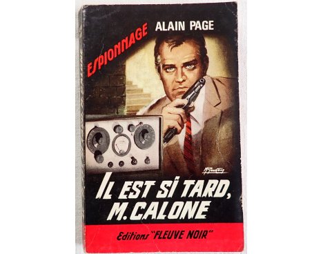 Il est si tard, M. Calone - A. Page - Espionnage, Fleuve Noir, 1966