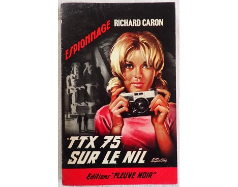 TTX 75 sur le Nil - R. Caron - Espionnage, Fleuve Noir, 1966