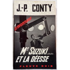 Mr Suzuki et la déesse - J.-P. Conty - Espionnage, Fleuve Noir, 1969