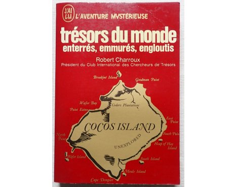 Trésors du monde enterrés, emmurés, engloutis - R. Charroux - L'aventure Mystérieuse, J'ai Lu, 1970